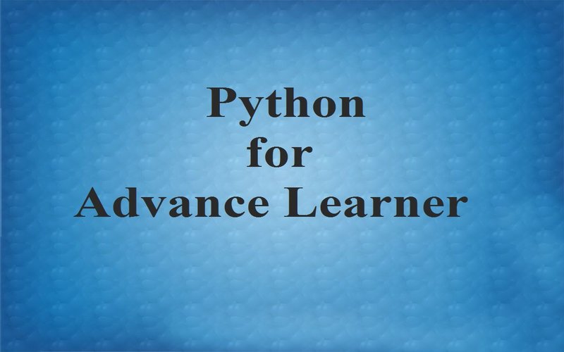 Python for Advanced Learner