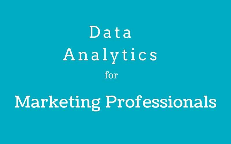 Data Analytics for Marketing Professionals