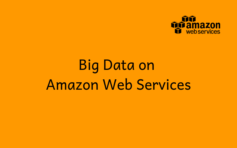 Big data on AWS