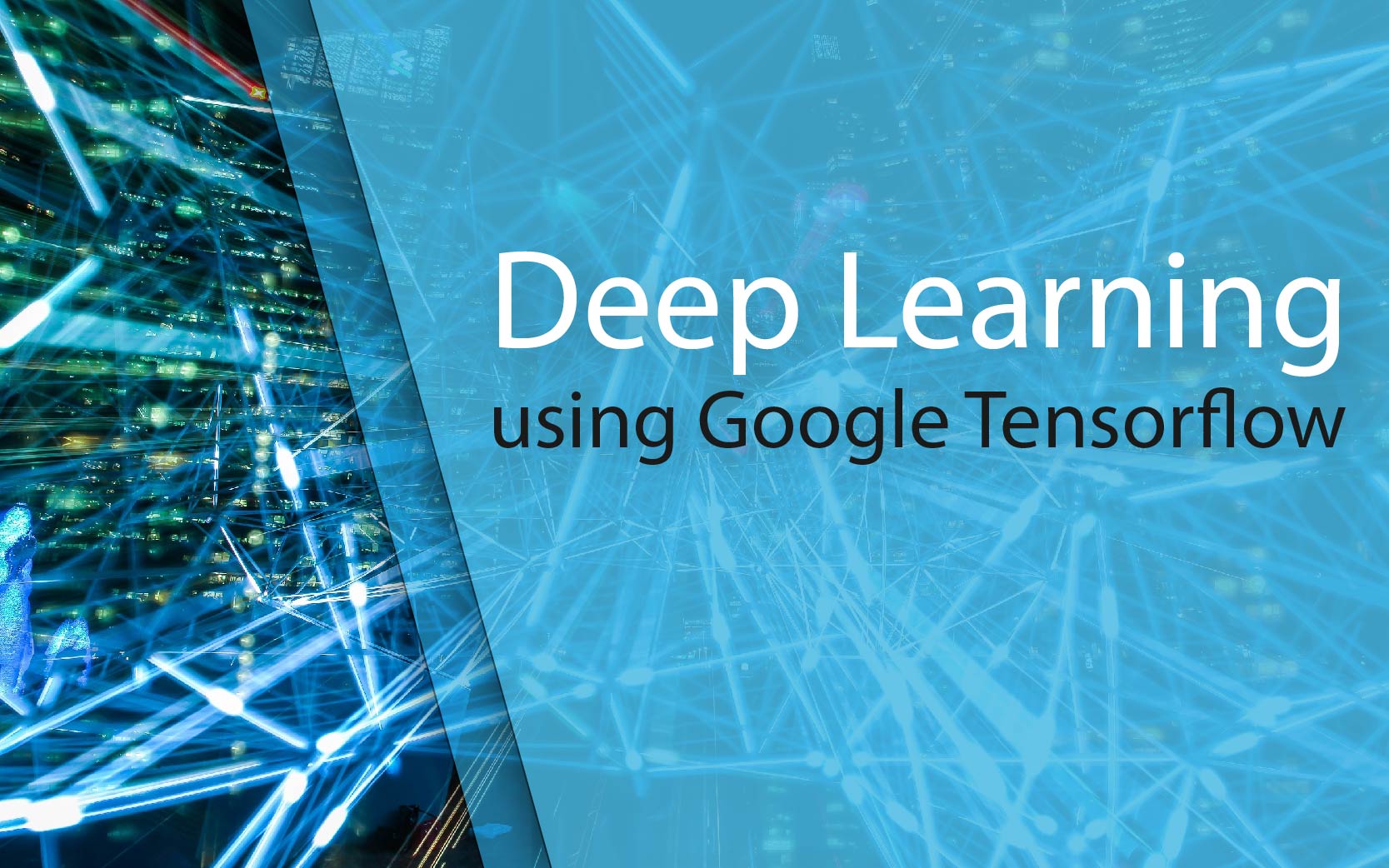 Deep Learning using Tensorflow